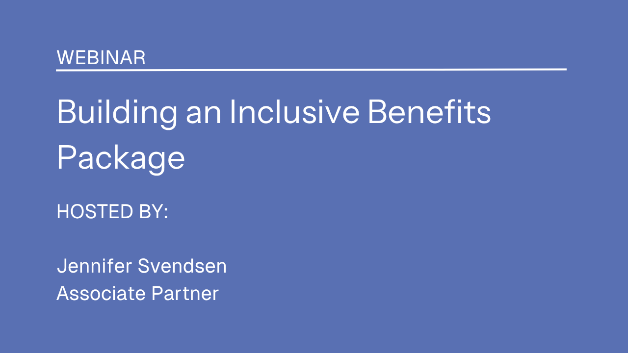 Building an Inclusive Benefits Package