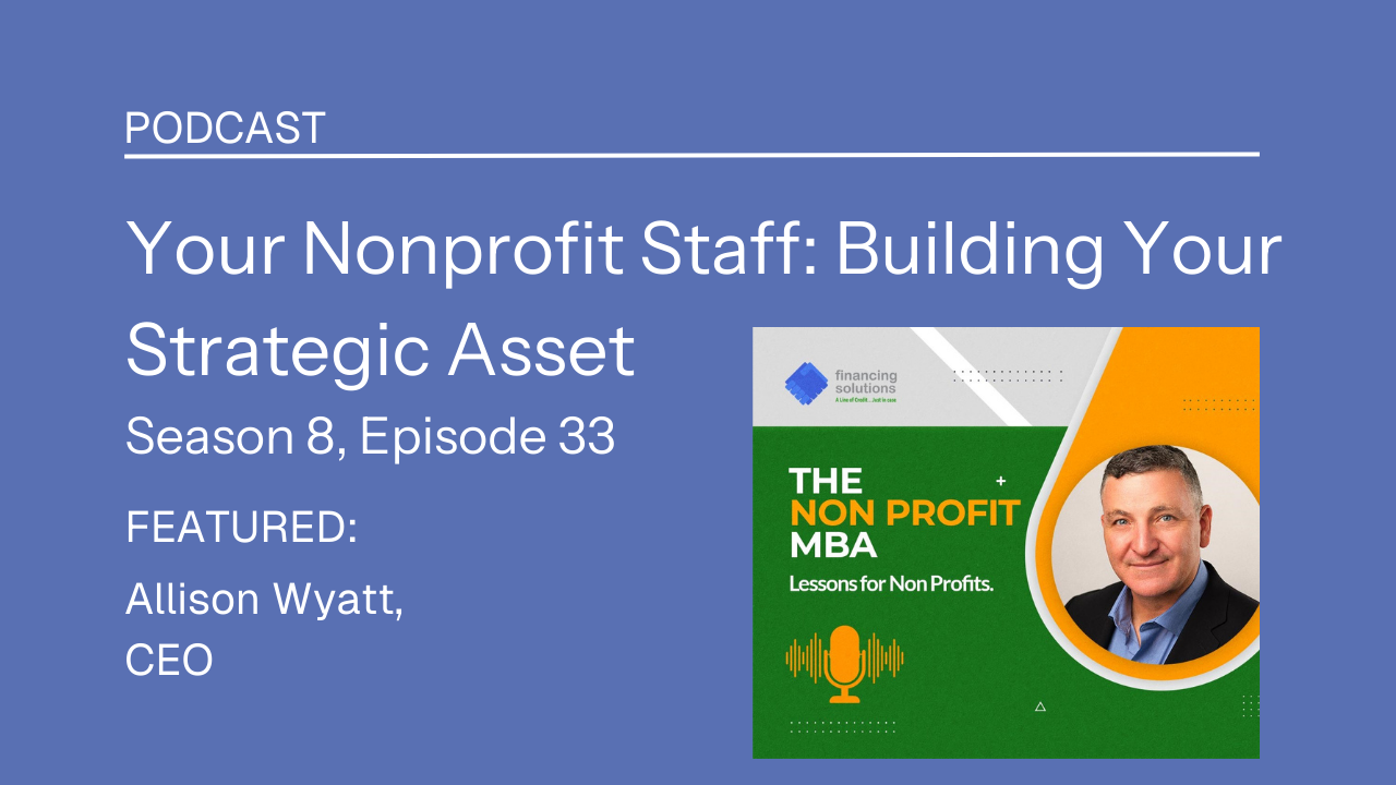 Your Nonprofit Staff: Building Your Strategic Asset