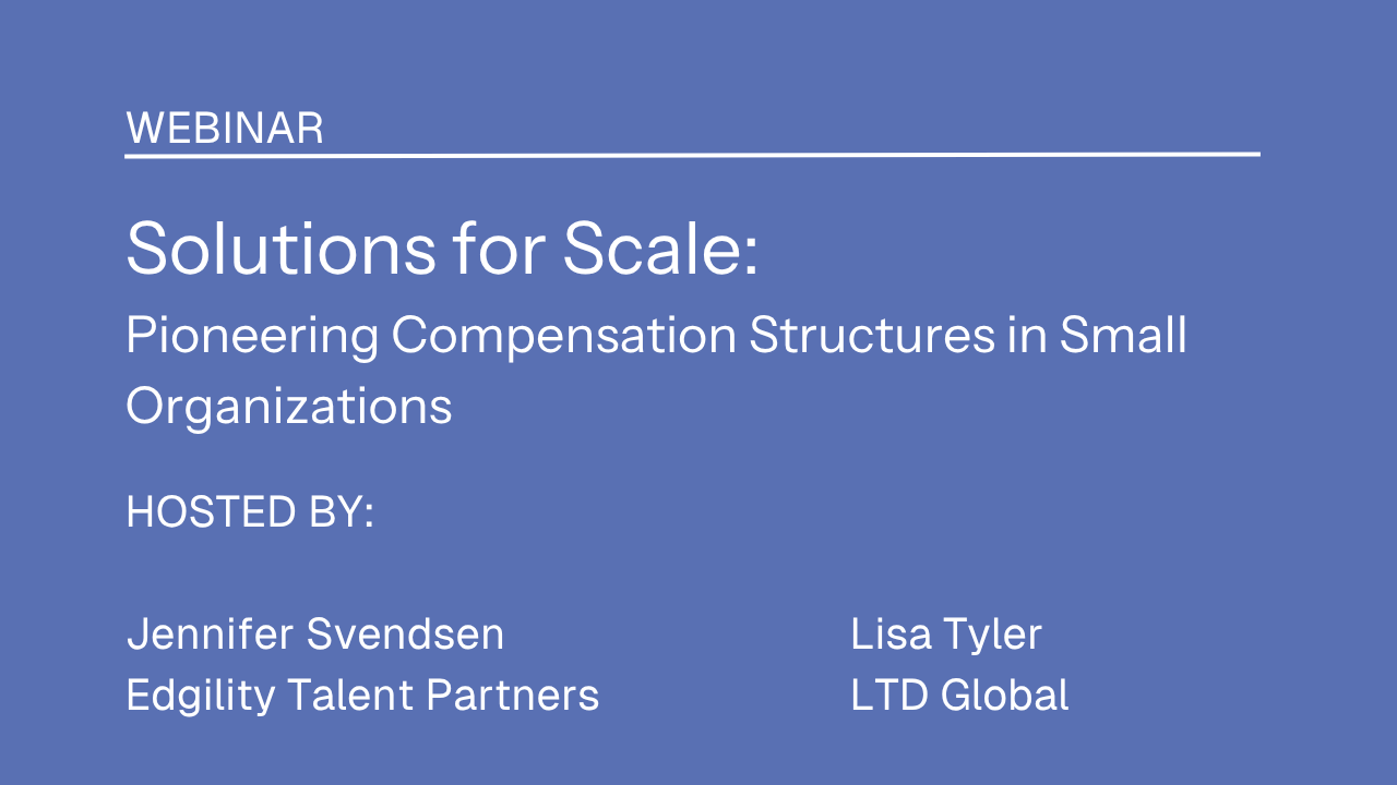 Solutions for Scale: Pioneering Compensation Structures in Small Organizations