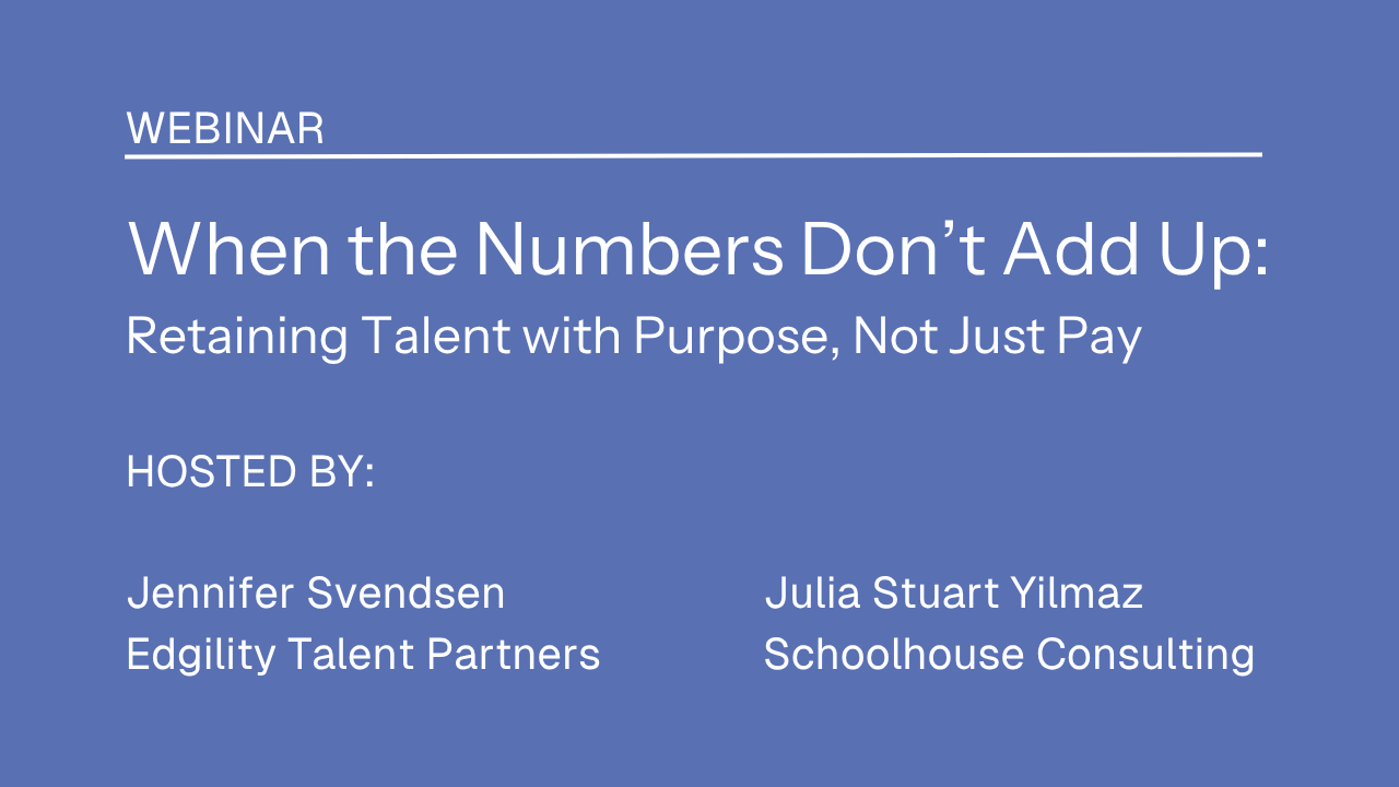 When the Numbers Don’t Add Up: Retaining Talent with Purpose, Not Just Pay